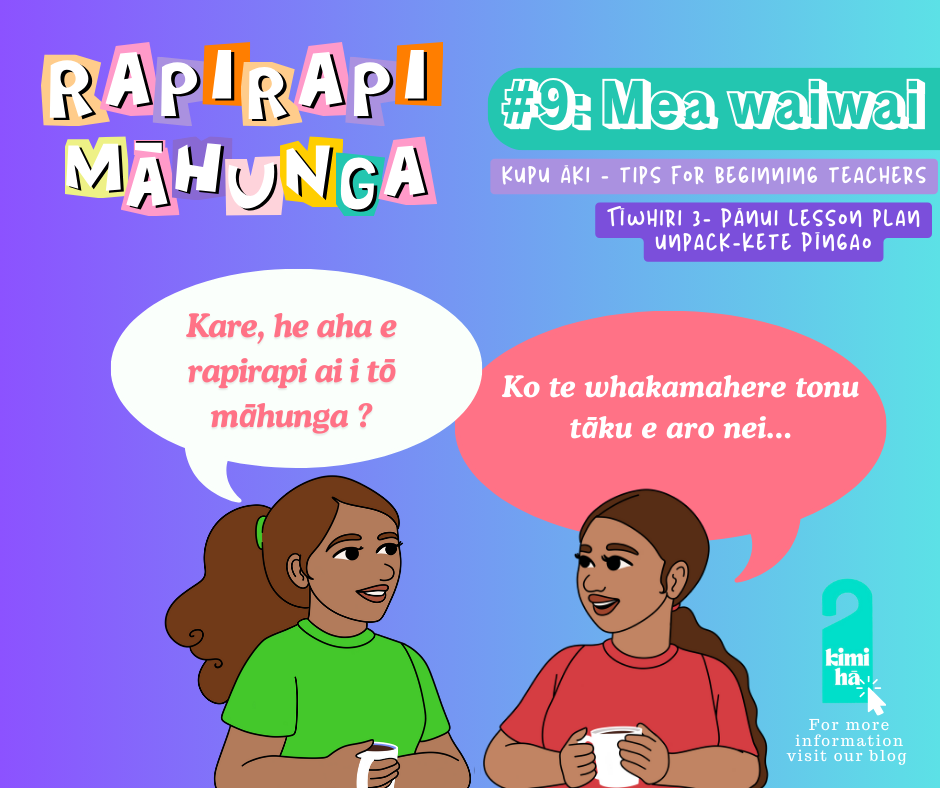 # 9 Pānui- Tīwhiri 3 = Lesson Plan Kete Pīngao